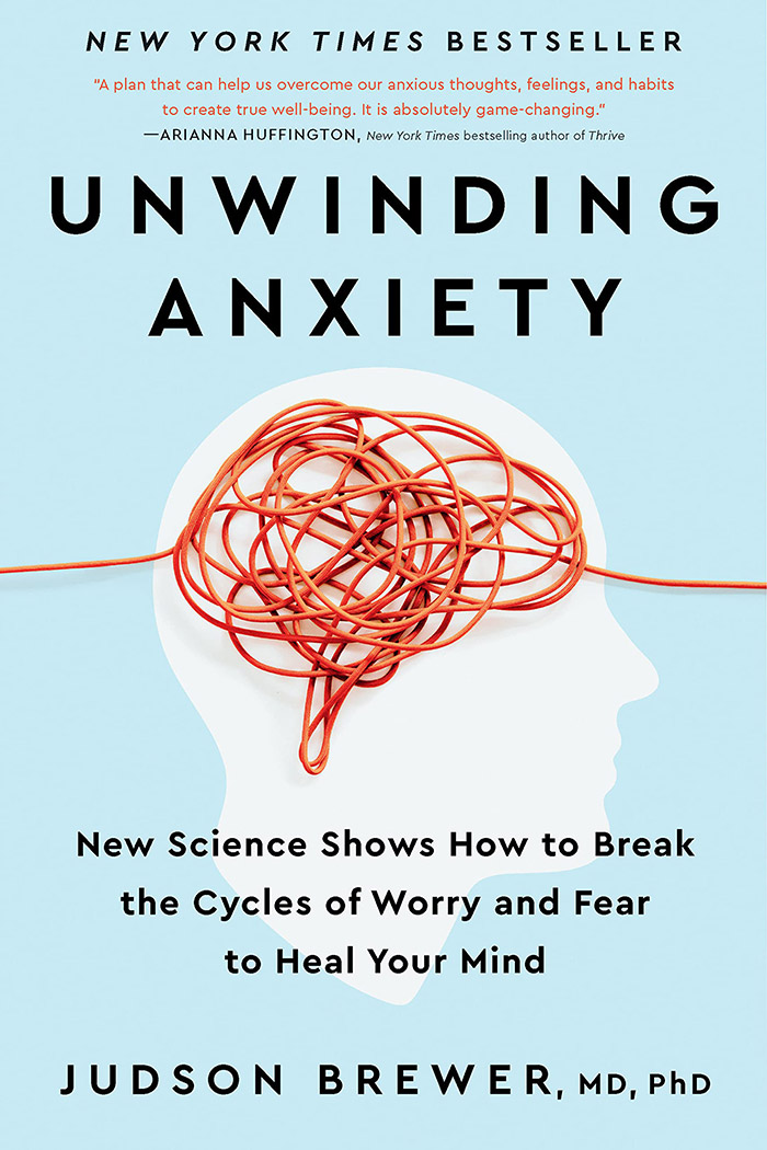 Unwinding Anxiety: New Science Shows How to Break the Cycles